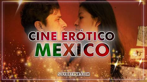 desnudas cine mexicano|Las mejores películas eróticas mexicanas .